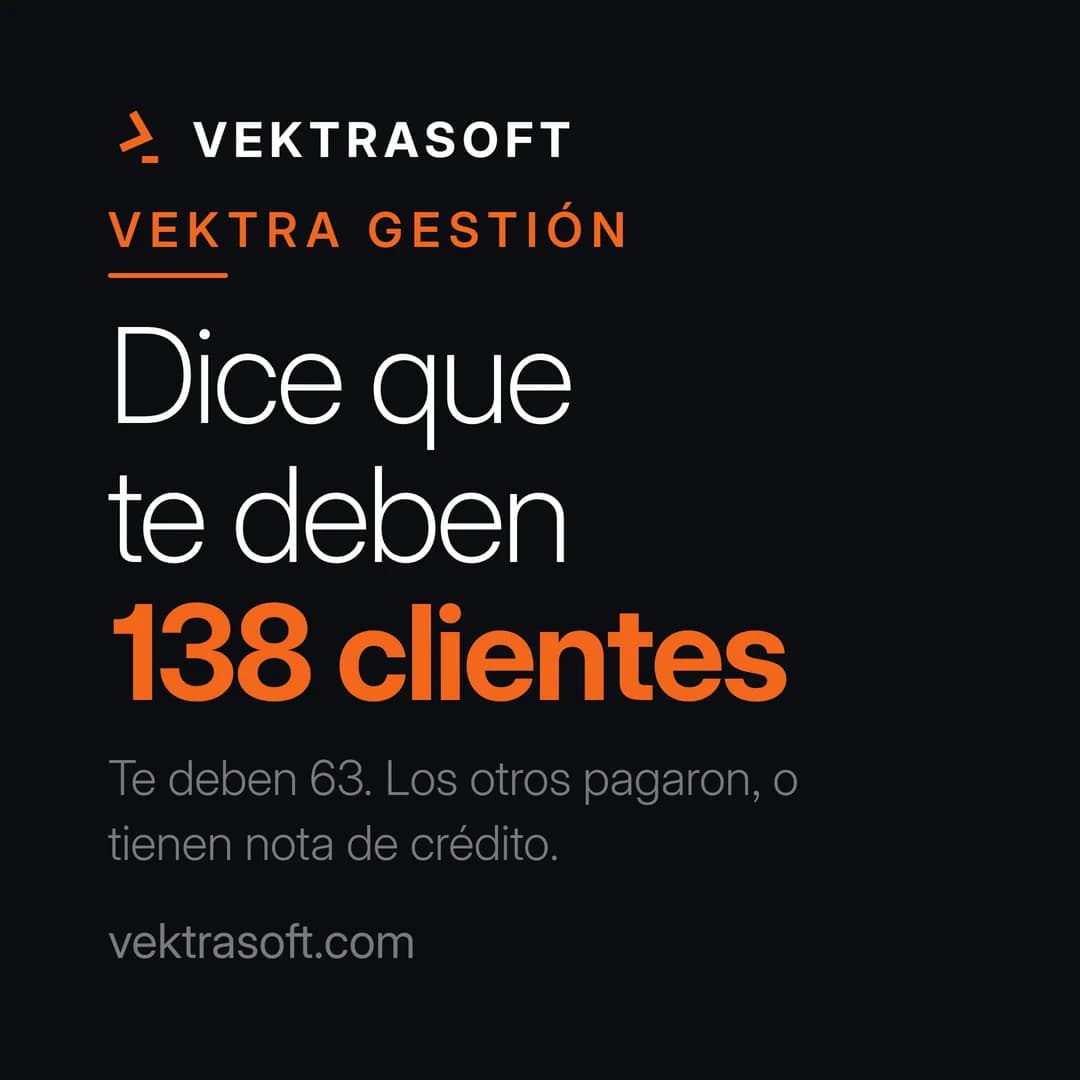 Pieza de la campaña de VektraSoft: ¿Quién te debe de verdad?